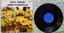 Load image into Gallery viewer, Shoji Tabuchi "Japan To Nashville" LP (USED) - Not On Label (1980)
