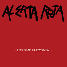 Load image into Gallery viewer, Alerta Roja "Punk Rock En Dictadura" EP - Esos Malditos Punks & Exabrupto Records (2022)