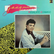 Load image into Gallery viewer, Joaquin Velazco "Regalate Conmigo" LP (USED) - Luna International