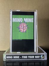 Load image into Gallery viewer, Mind Mine &quot;Find your Way&quot; CASSETTE - Do It For Chico Records! (2022)

