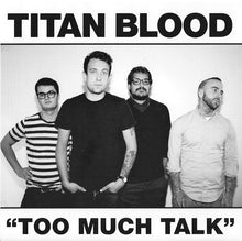 Load image into Gallery viewer, Titan Blood "Too Much Talk" EP (USED)  -  TB Collective Records (2011)
