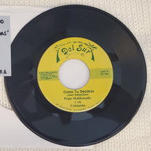 Load image into Gallery viewer, Pepe Maldonado y Su Conjunto &quot;Como Tu Decidas&quot; 45 (USED) - Del Sur Records
