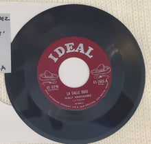 Load image into Gallery viewer, Wally Armendarez y Su Conjunto &quot; La Calle Doce&quot; 45 (USED) - Ideal Records
